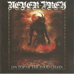 Never Prey ‎– On The Top Of The Food Chain CDPROCDR