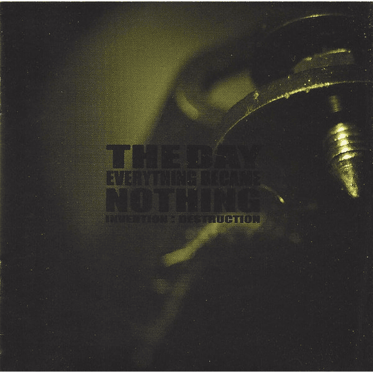 The Day Everything Became Nothing – Invention: Destruction CD