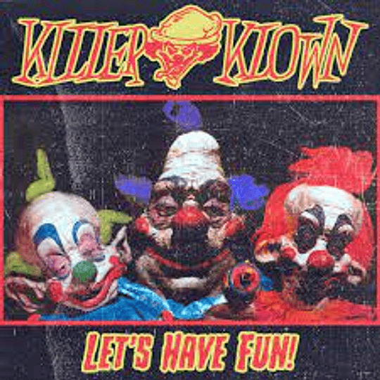 Killer Klown-Let´s Have Fun CD