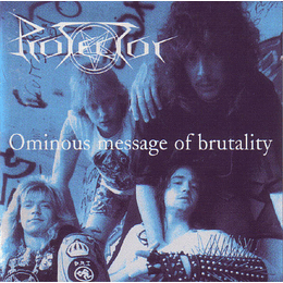 Protector  – Ominous Message Of Brutality CD