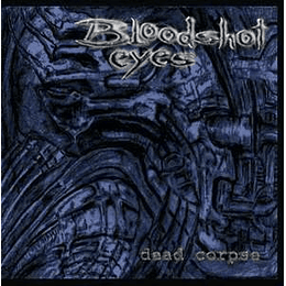 Bloodshot Eyes  – Dead Corpse MCD