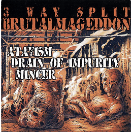 Atavism / Drain Of Impurity / Mincer – 3 Way Split Brutalmageddon CD
