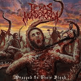 Texas Murder Crew – Wrapped In Their Blood CD