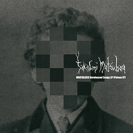 Takafumi Matsubara – Mortalized Unreleased Songs EP (Poison EP)DIGMCD