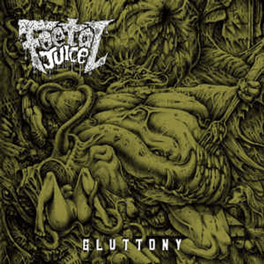 Foetal Juice ‎– Gluttony LP