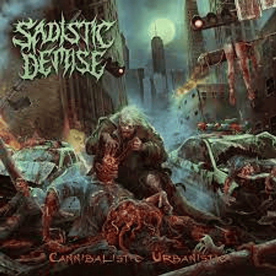 Sadistic Demise – Cannibalistic Urbanistic CD