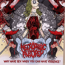 Necrophilic Autopsy – Why Have Sex When You Can Have Violence CD