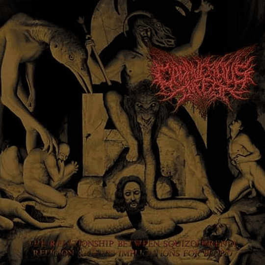 Cadaverous Infest – The Relationship Between Squizophrenia Religion And His Implications For Blood CD