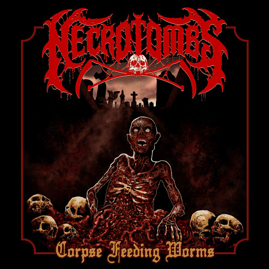 Necrotombs – Corpse Feeding Worms CD