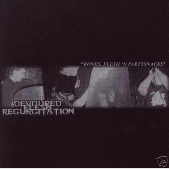 Devoured Flesh Regurgitation – Bones, Flesh 'n' Partysnacks CD
