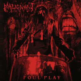 Malignant Monster – Foul Play CD