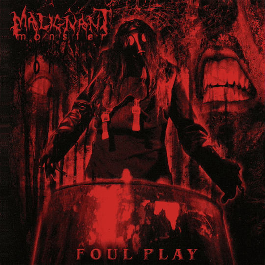 Malignant Monster – Foul Play CD
