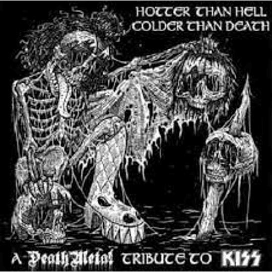 HOTTER THAN HELL COLDER THAN DEATH- A DEATH METAL TRIBUTE TO KISS CD