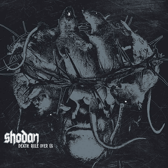 SHODAN  – Death, Rule Over Us CD