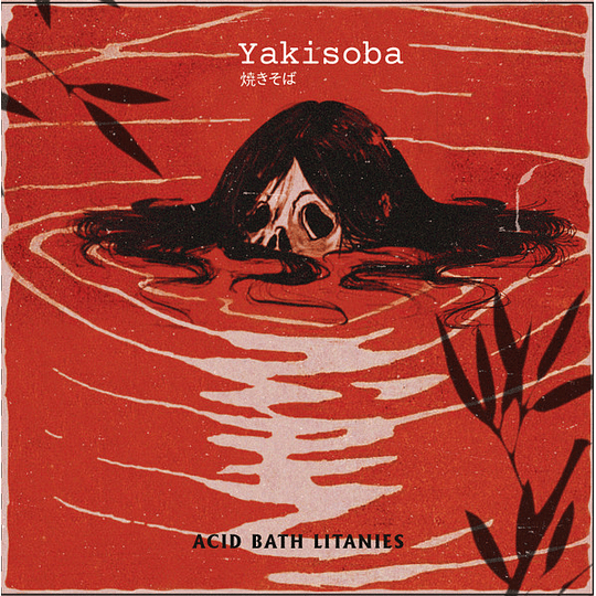 Yakisoba – Acid Bath Litanies CD
