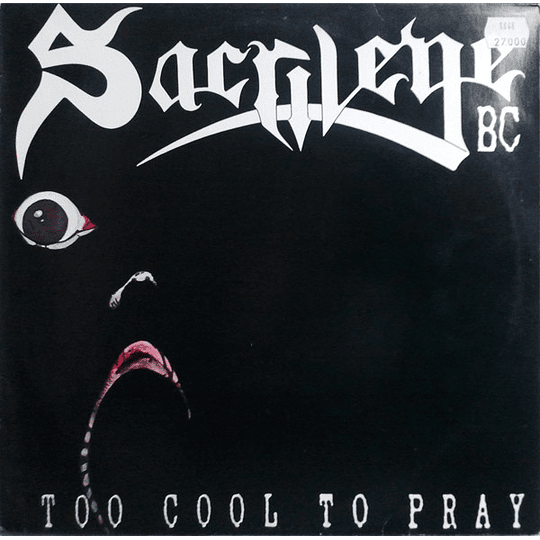 Sacrilege BC* – Too Cool To Pray CD