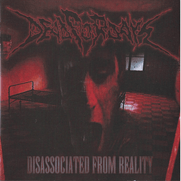 Dead For Days – Disassociated From Reality CD