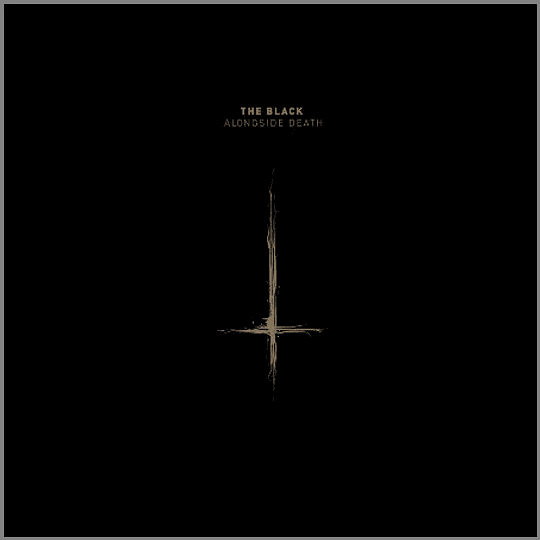 The Black – Alongside Death LP