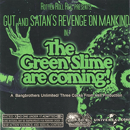 Gut / Satan's Revenge On Mankind – The Green Slime Are Coming! CD