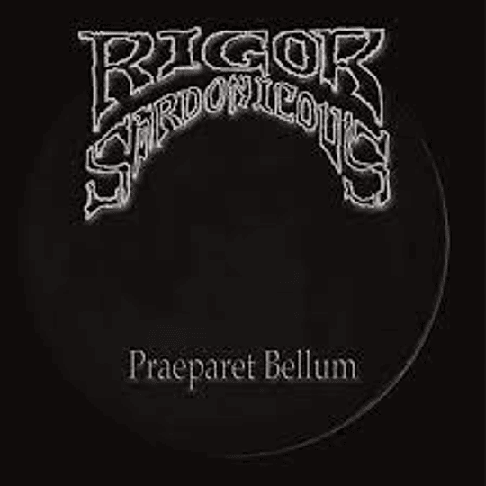 Rigor Sardonicus- Praeparet Bellum CD