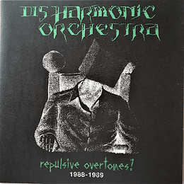 Disharmonic Orchestra – Repulsive Overtones? 1988-1989 2CDSDIG