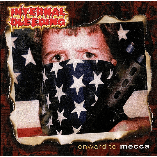 Internal Bleeding – Onward To Mecca LP