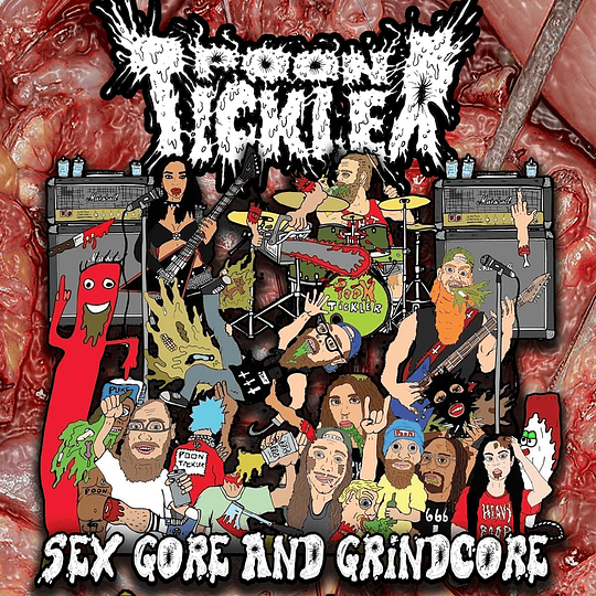Poon Tickler – Sex Gore And Grindcore MCD