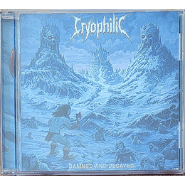 Cryophilic – Damned And Decayed CD