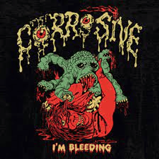 Corrosive  – I'm Bleeding CD