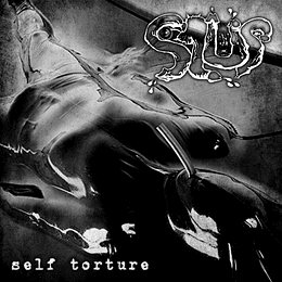 Slup – Self Torture DIGMCD