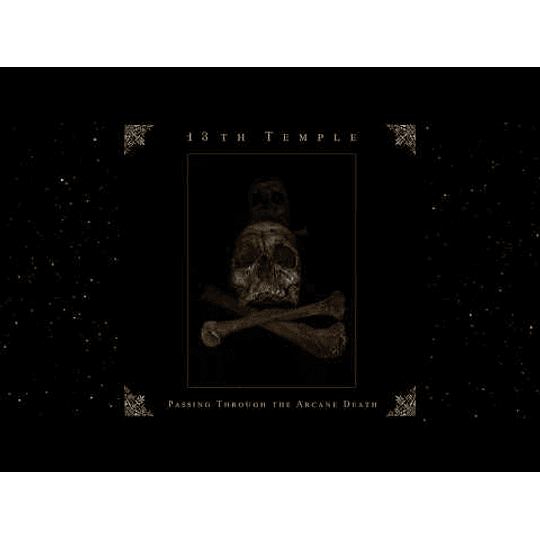 13th Temple – Passing Through The Arcane Death MCD