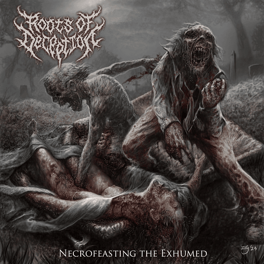 Roots Of Deception – Necrofeasting The Exhumed MCD