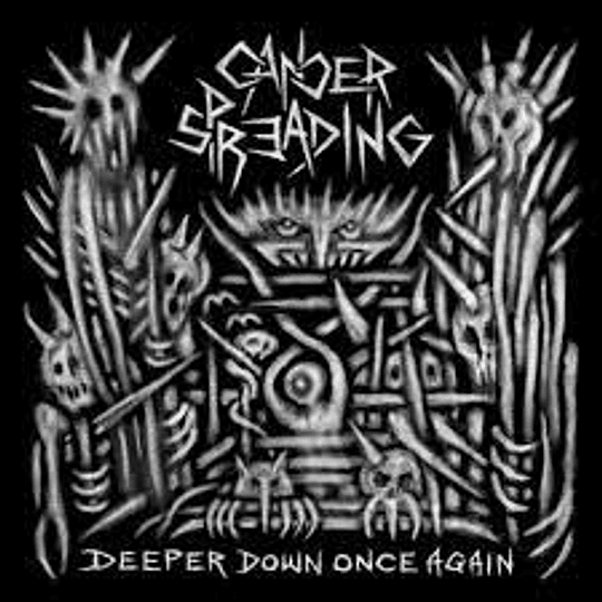 Cancer Spreading – Deeper Down Once Again CD
