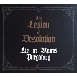 Lie In Ruins / Purgatory  – The Legion Of Desolation DIGCD