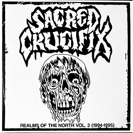 Sacred Crucifix – Realms Of The North Vol. 3 (1994-1995) CD
