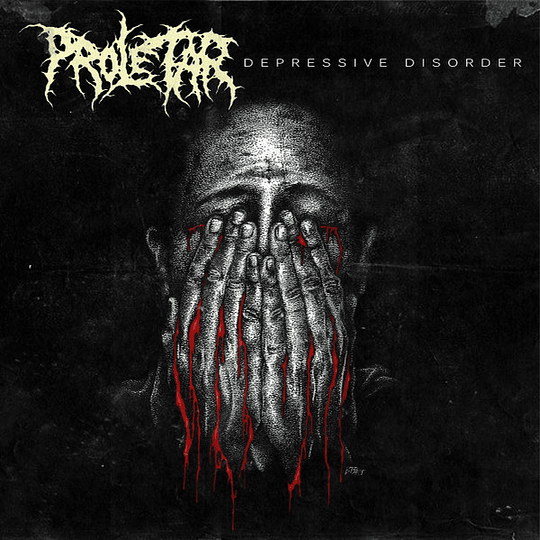 Proletar – Depressive Disorder LP +SPLIT EP