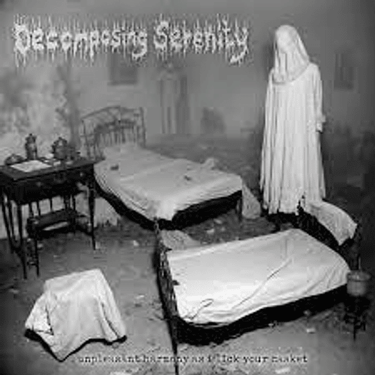 Decomposing Serenity- Unpleasant Harmony As I Lick Your Casket CD