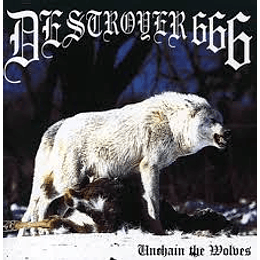 Deströyer 666 – Unchain the Wolves CD