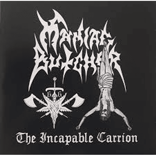 Maniac Butcher – The Incapable Carrion