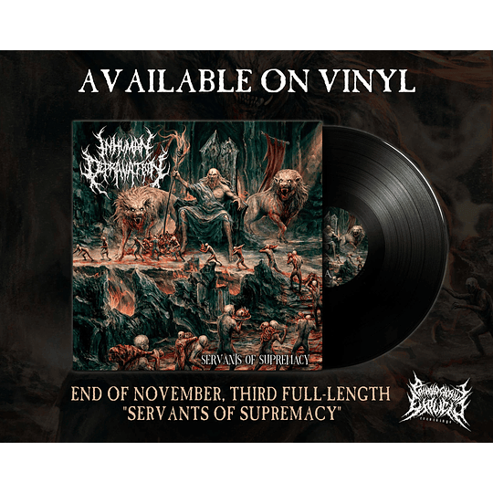 Inhuman Depravation - Servants Of Supremacy LP