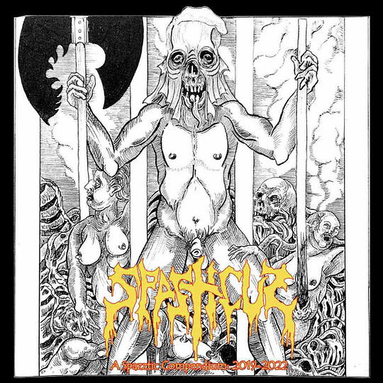 Spasticus– A Spazztic Compendium: 2019​-​2022 CD