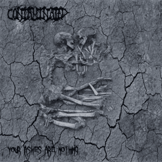 Contaminated – your ashes are nothing CD