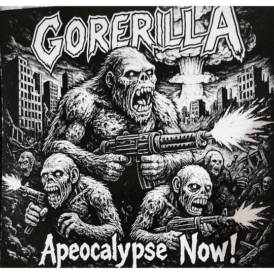 Gorerilla - Apocalypse Now !!!
