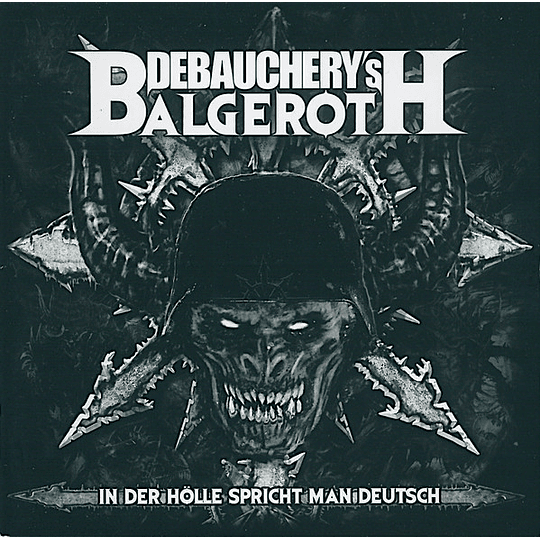 Debauchery's Balgeroth* vs. Debauchery – In Der Hölle Spricht Man Deutsch 2CDS