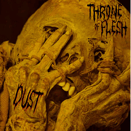 Throne Of Flesh – Dust DIGCD
