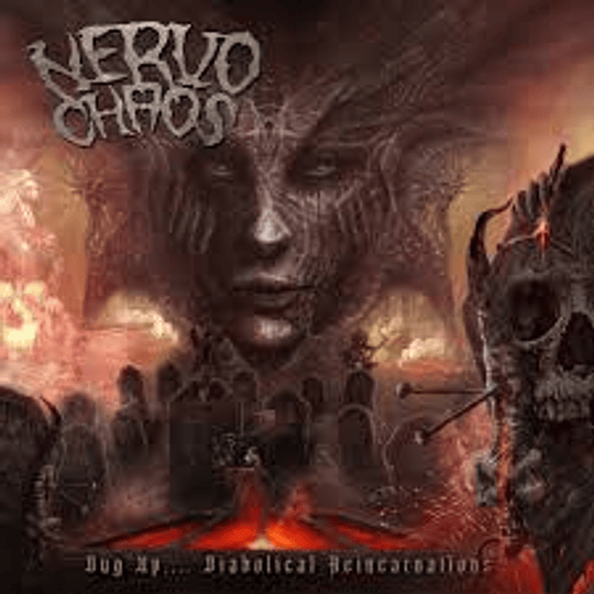 Nervochaos – Dug Up (Diabolical Reincarnations) DIGCD