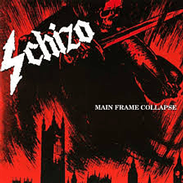 Schizo – Main Frame Collapse CD