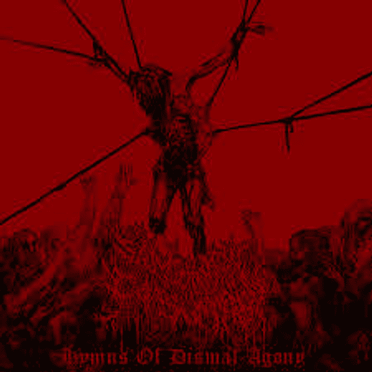 Sanguinary Consummation – Hymns Of Dismal Agony CD