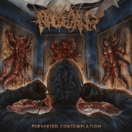 Nauseating – Perverted Contemplation MCD
