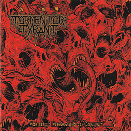 Tormentor Tyrant – Excessive Escalation Of Cruelty LP
